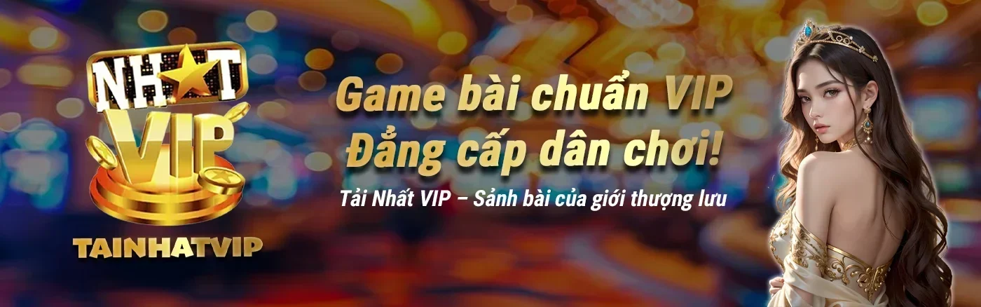Cổng game bài Nhatvip lý tưởng cho game thủ