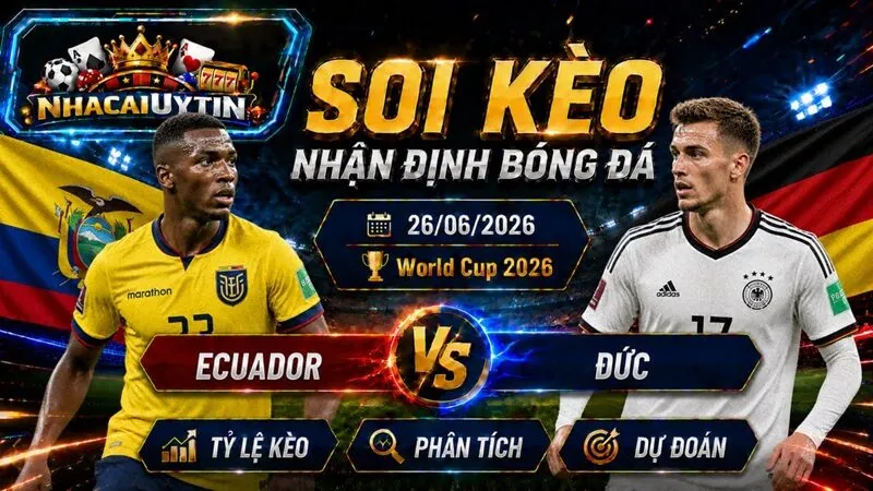 Đội hình ra sân dự kiến của Ecuador vs Đức