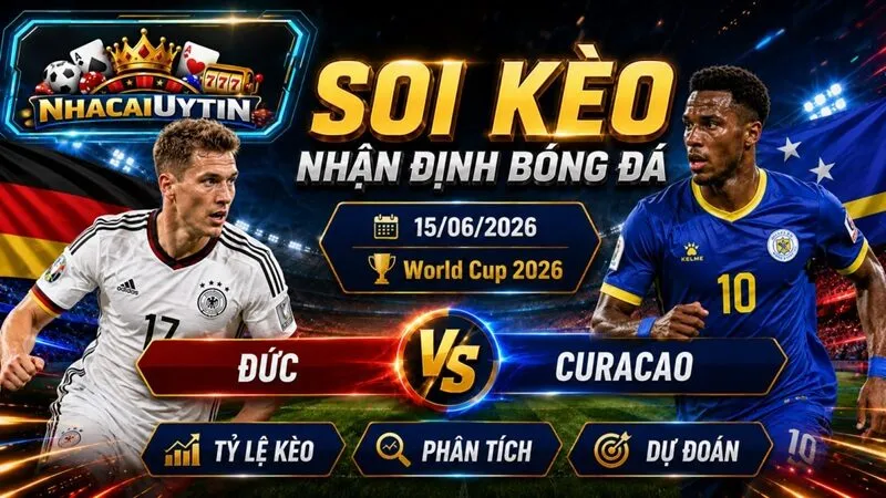 Lực lượng dự kiến của trận đấu Đức vs Curacao