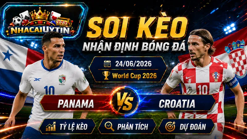 Lực lượng ra sân của Panama vs Croatia sắp tới