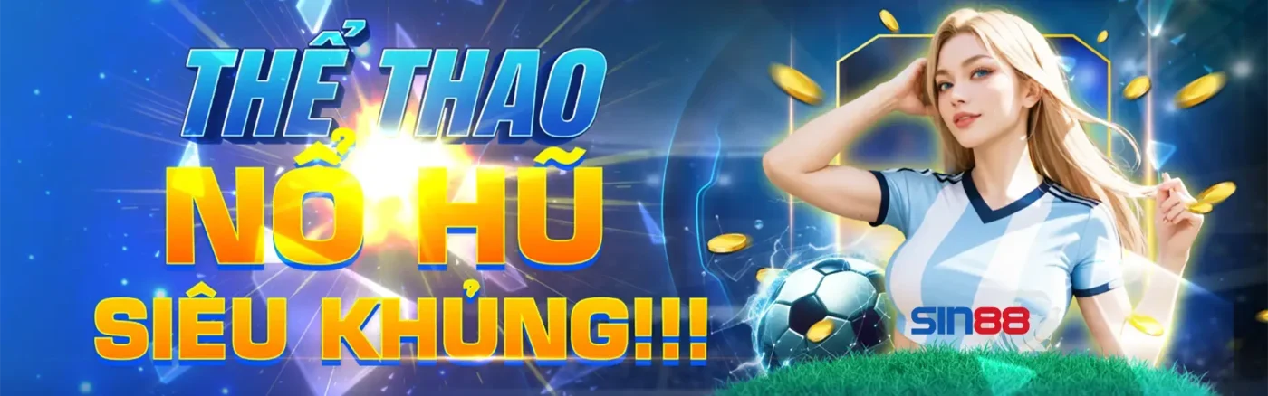 SIN88 trải nghiệm hệ sinh thái giải trí mới